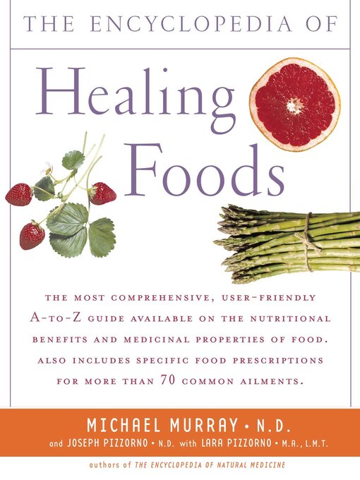 Title details for The Encyclopedia of Healing Foods by Michael T. Murray - Available